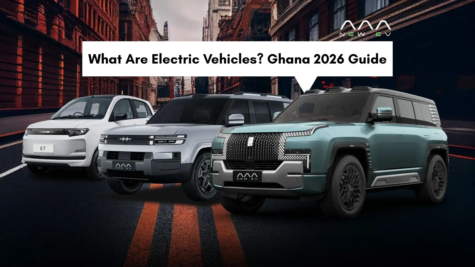 What Are Electric Vehicles? Ghana 2026 Guide